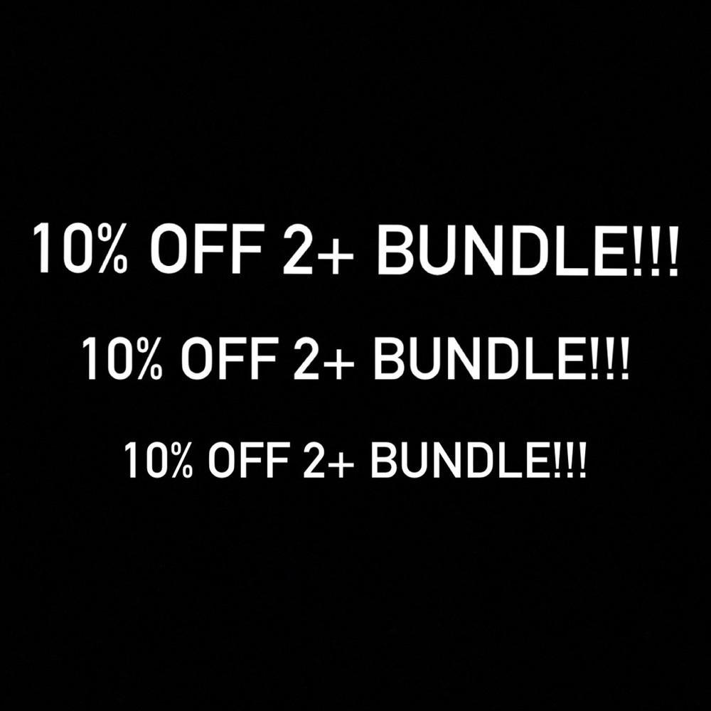 *10% off 2+ bundle!!!